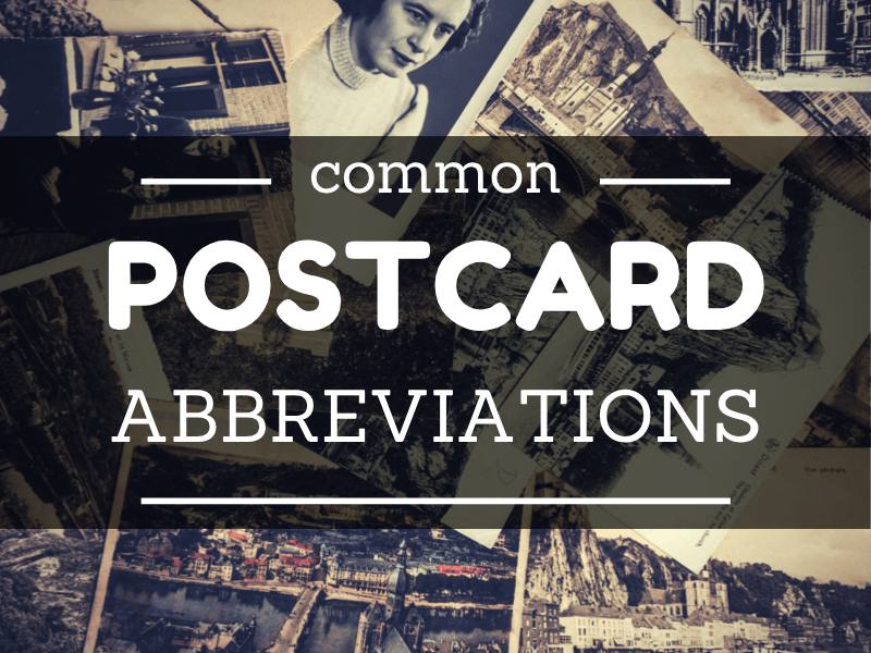Common Post Card Abbreviations